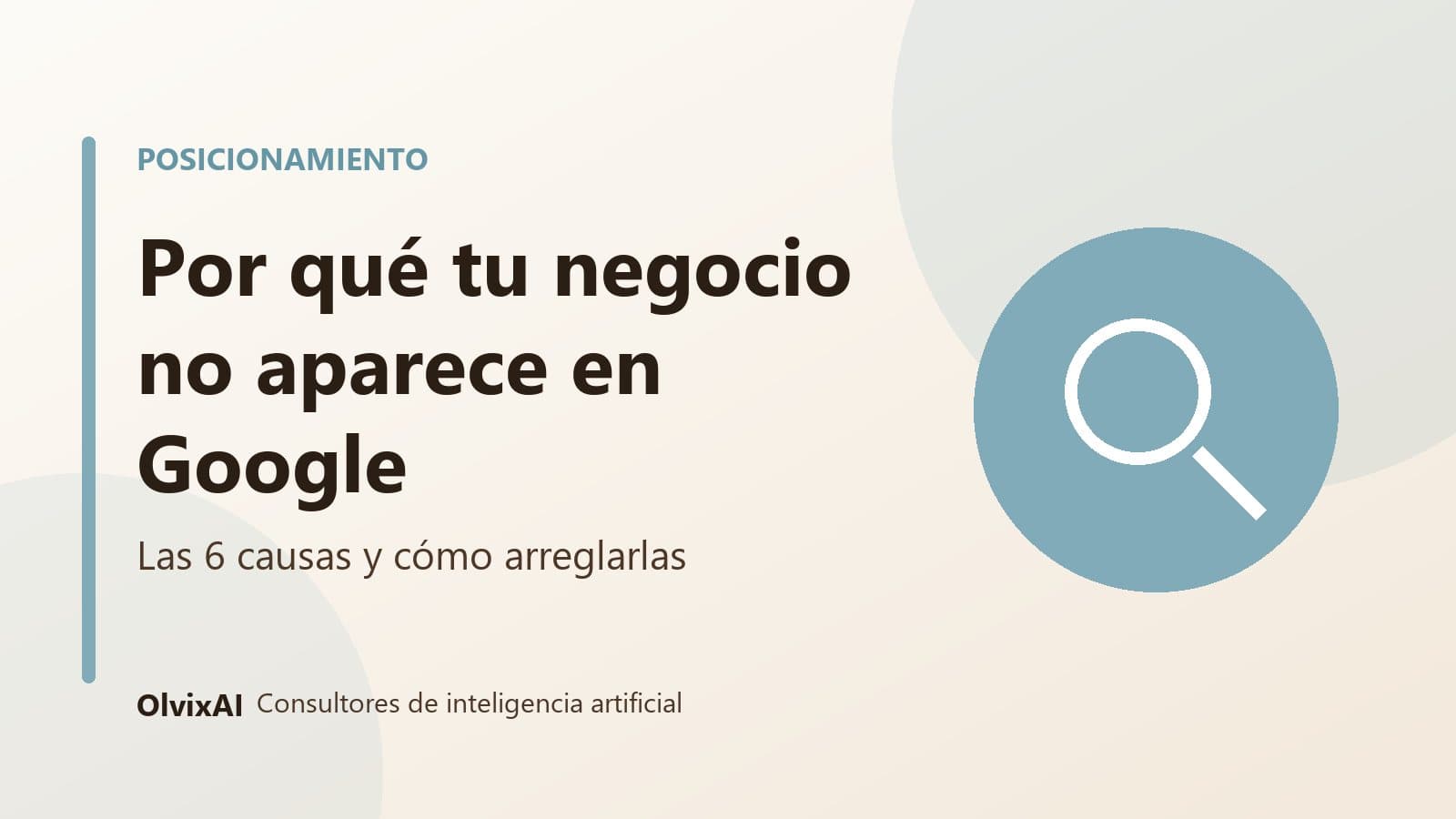 Por qué tu negocio no aparece en Google y cómo arreglarlo
